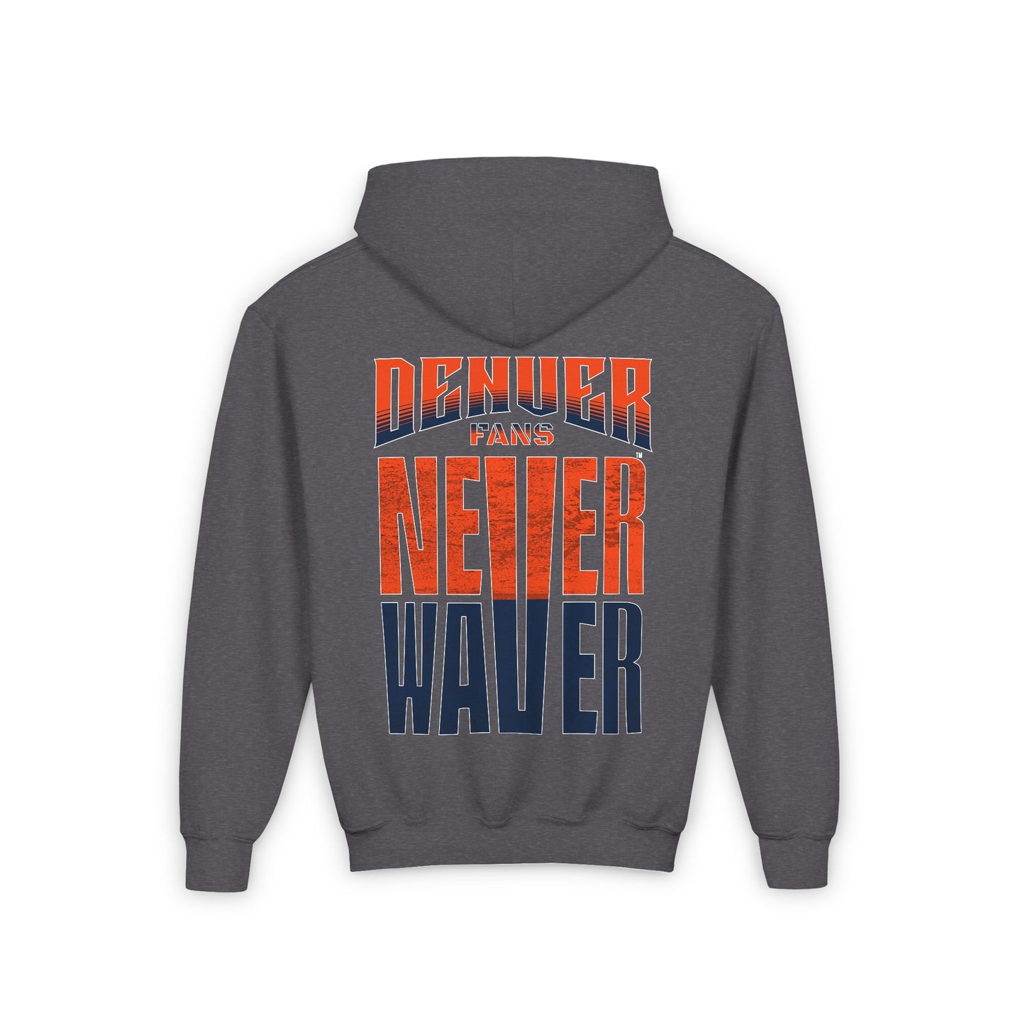 Denver Fans Never Waver Youth Heavy Blend Hooded Sweatshirt - Never Waver