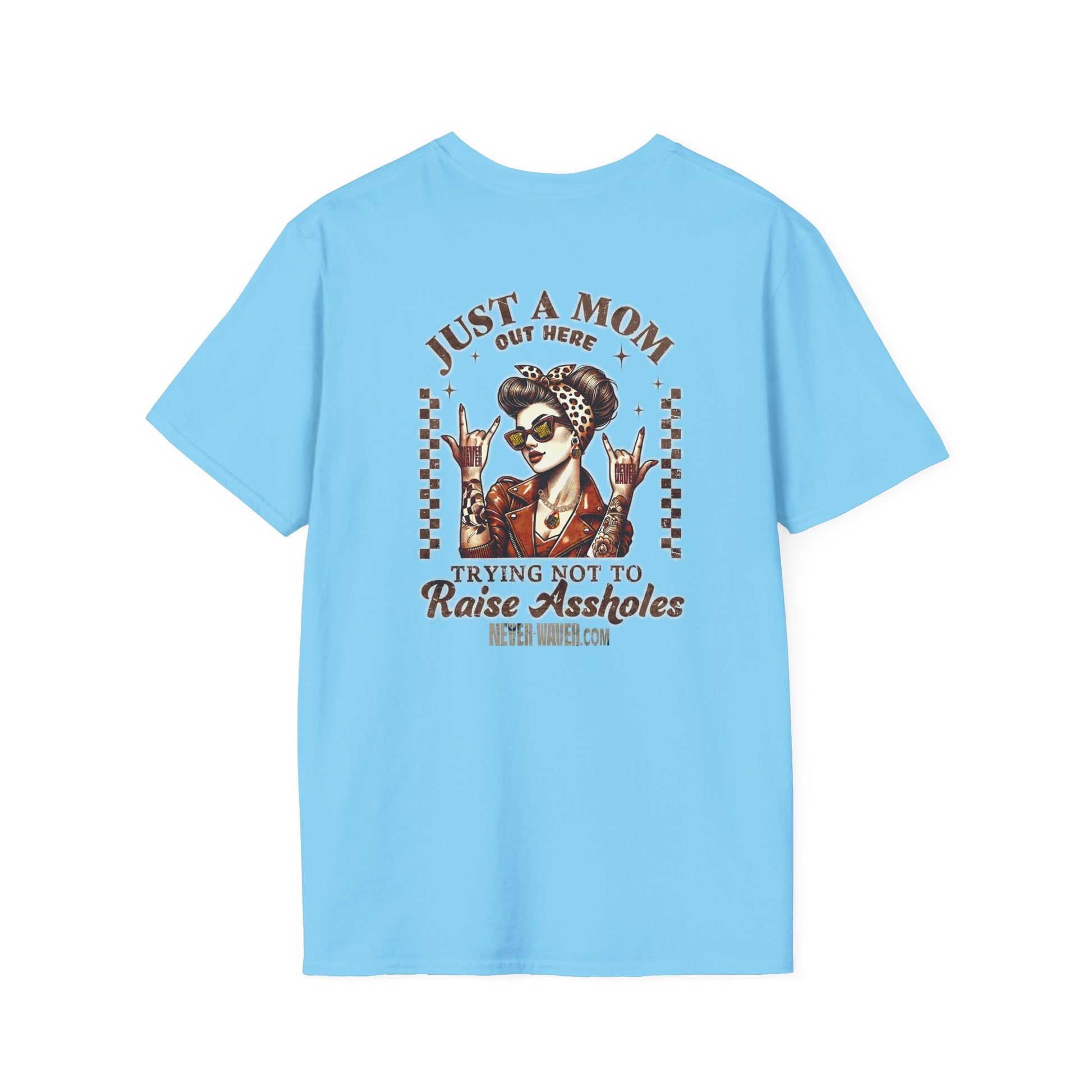 Never Waver Just A Mom Trying Not to Raise A&&holes Unisex Softstyle T-Shirt - Never Waver