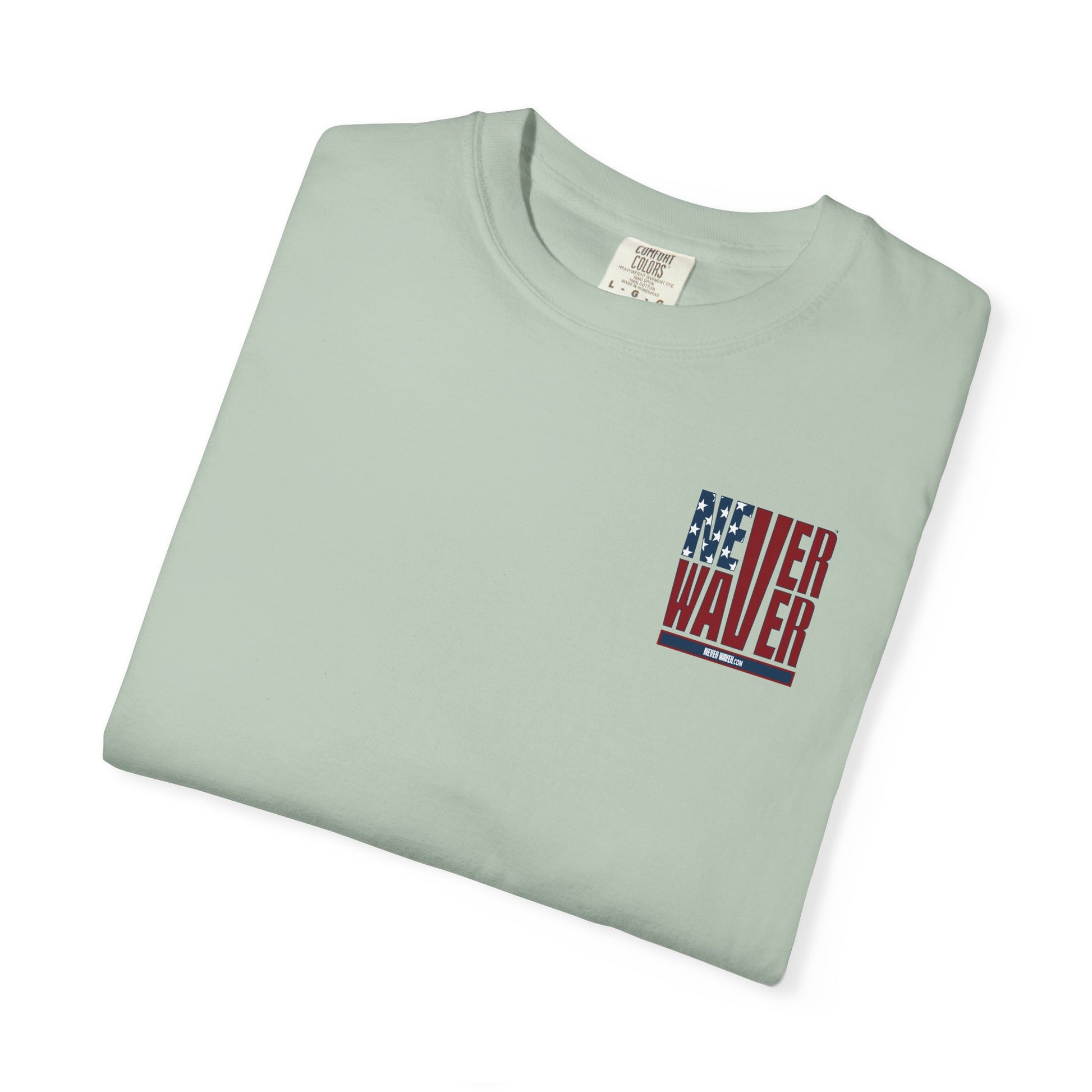 Patriotic Unisex Garment-Dyed T-Shirt - 'Never Waver' Design - Never Waver