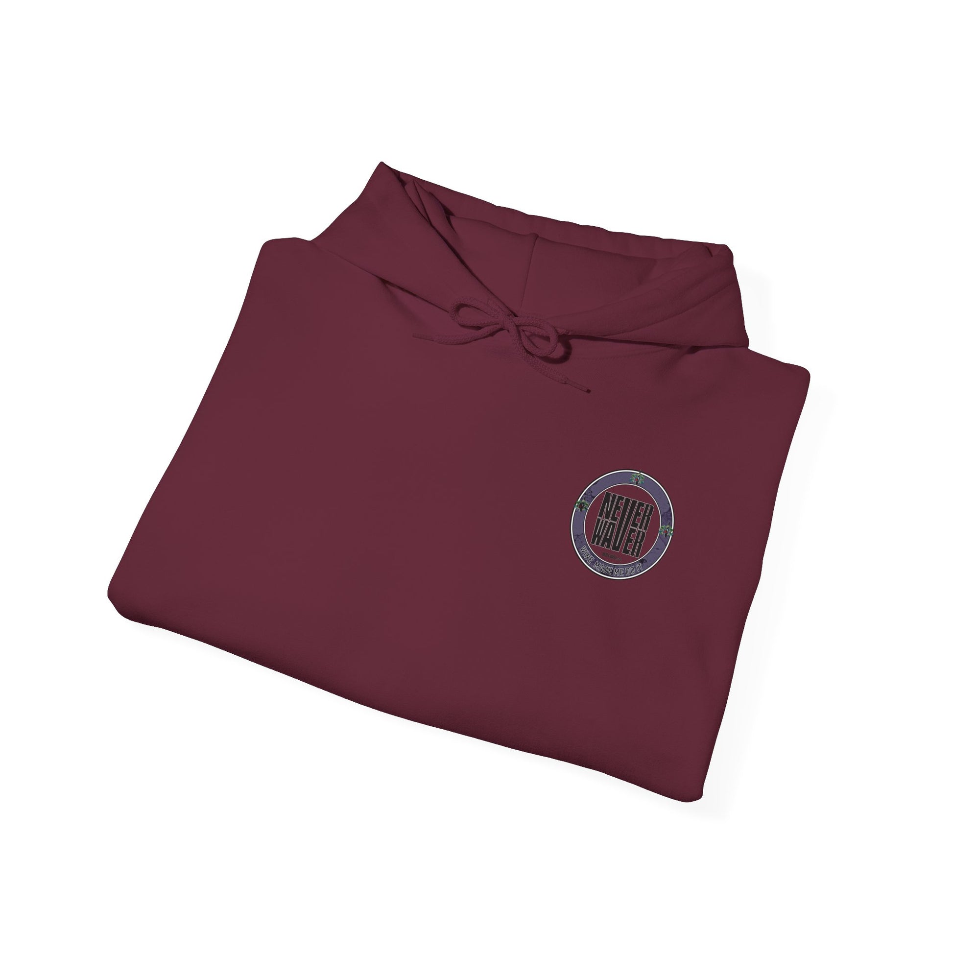 Eco-Friendly Unisex Hoodie: "Never Waver Wine Made Me Do It " - Never Waver
