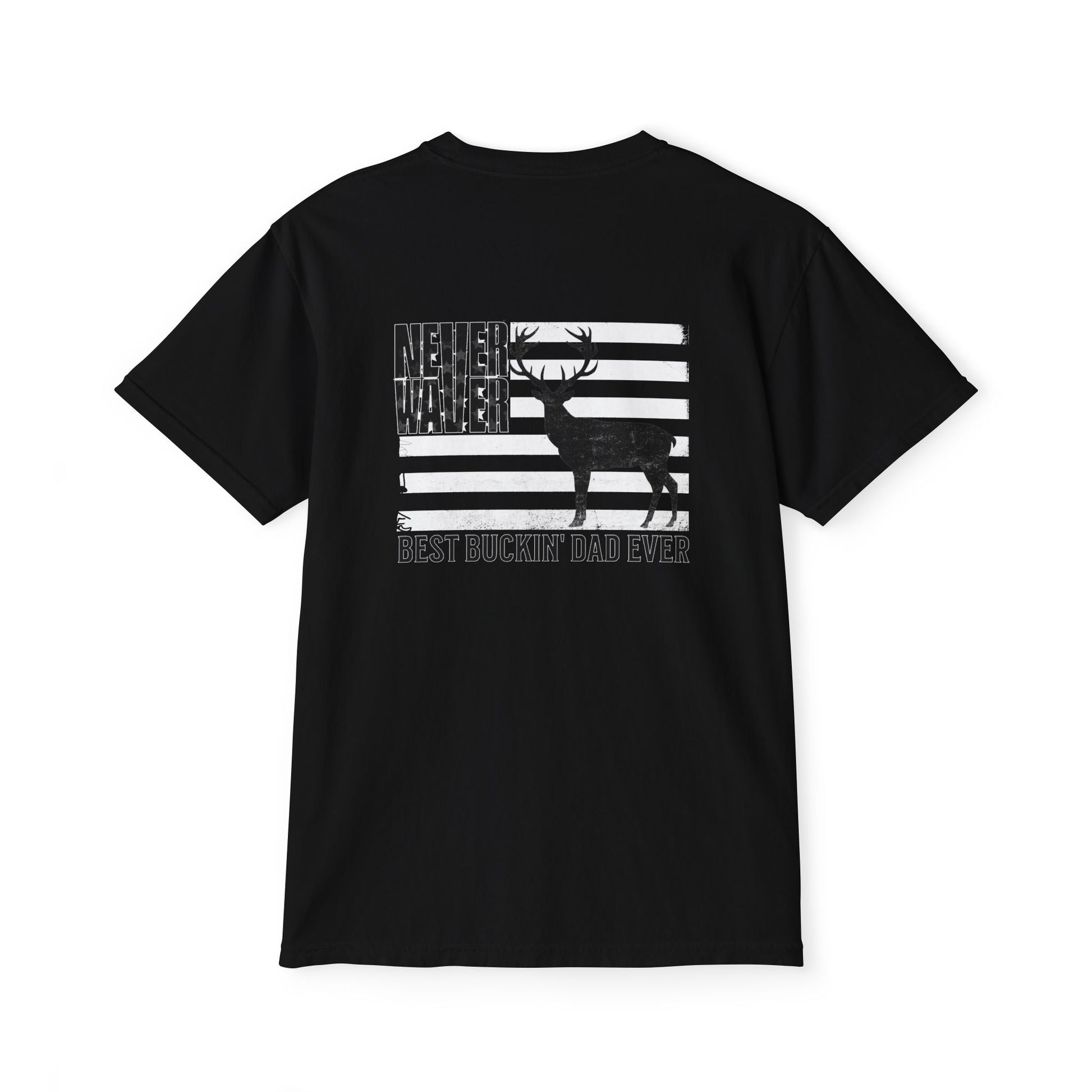 Unisex Garment-Dyed Pocket T-Shirt | "Never Waver Best Buckin' Dad Ever" Graphic Tee for Everyday Wear - Never Waver