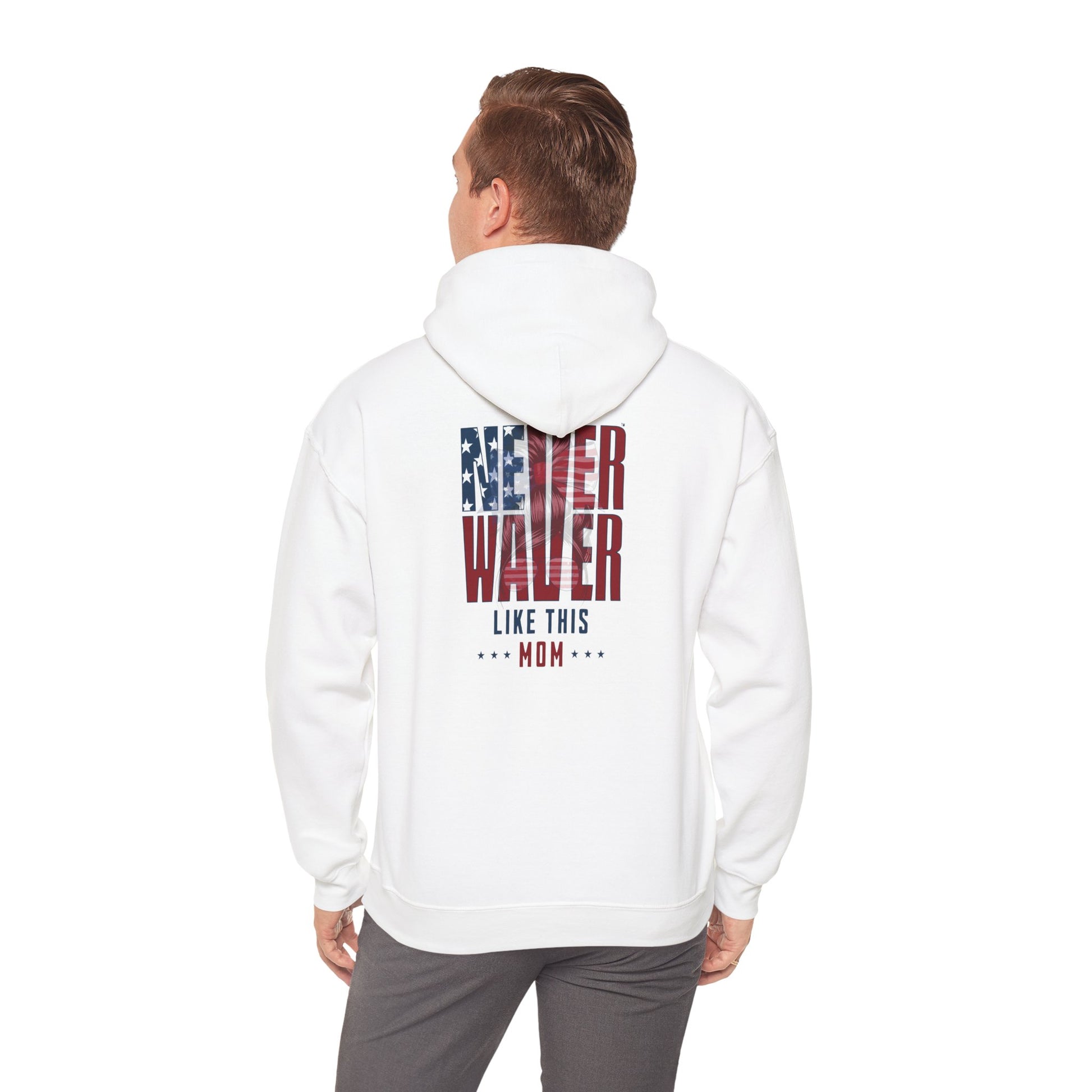 Patriotic Unisex Heavy Blend™ Hoodie - 'Never Waver Like This Mom' - Never Waver