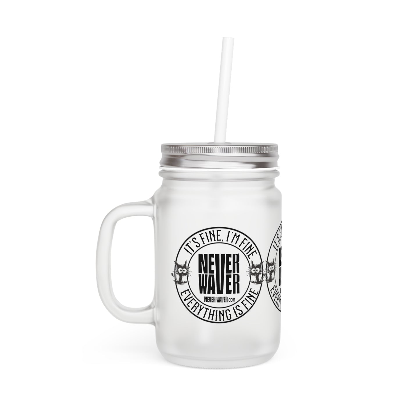 It's Fine , I'm Fine Never Waver Everything Is Fine Jar with Straw - Perfect Gift for Mother's Day or Independence Day - Never Waver
