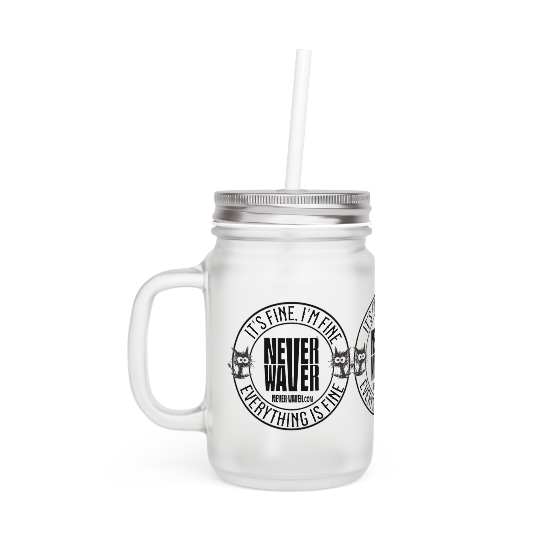 It's Fine , I'm Fine Never Waver Everything Is Fine Jar with Straw - Perfect Gift for Mother's Day or Independence Day - Never Waver