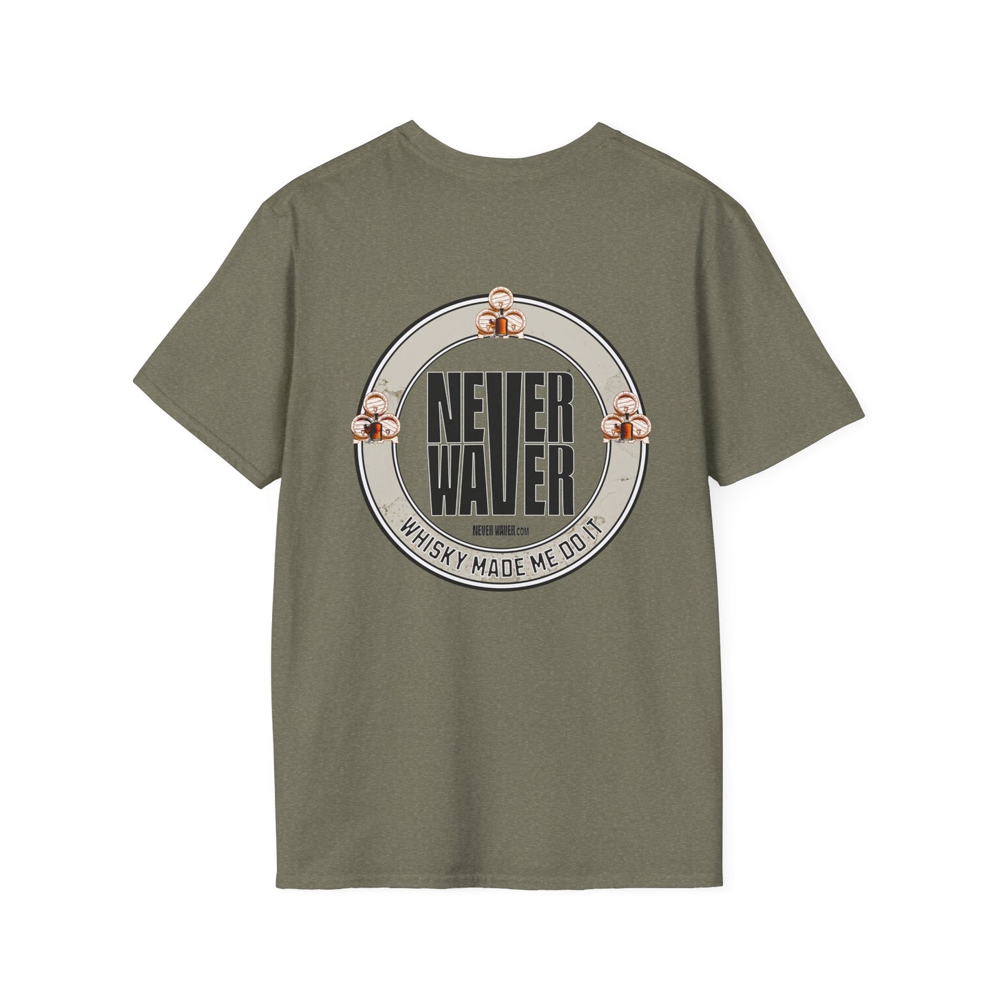 Never Waver Whisky Made Me Do It? Unisex Soft style T-Shirt - Never Waver