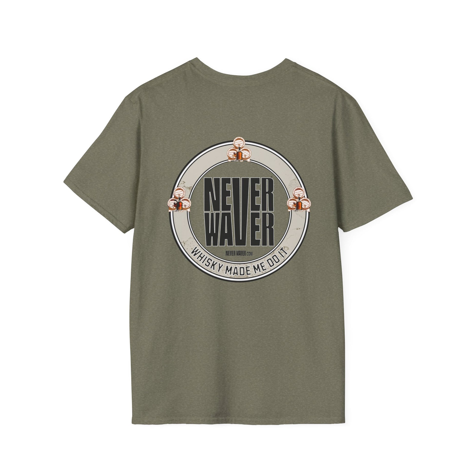 Never Waver Whisky Made Me Do It? Unisex Soft style T-Shirt - Never Waver