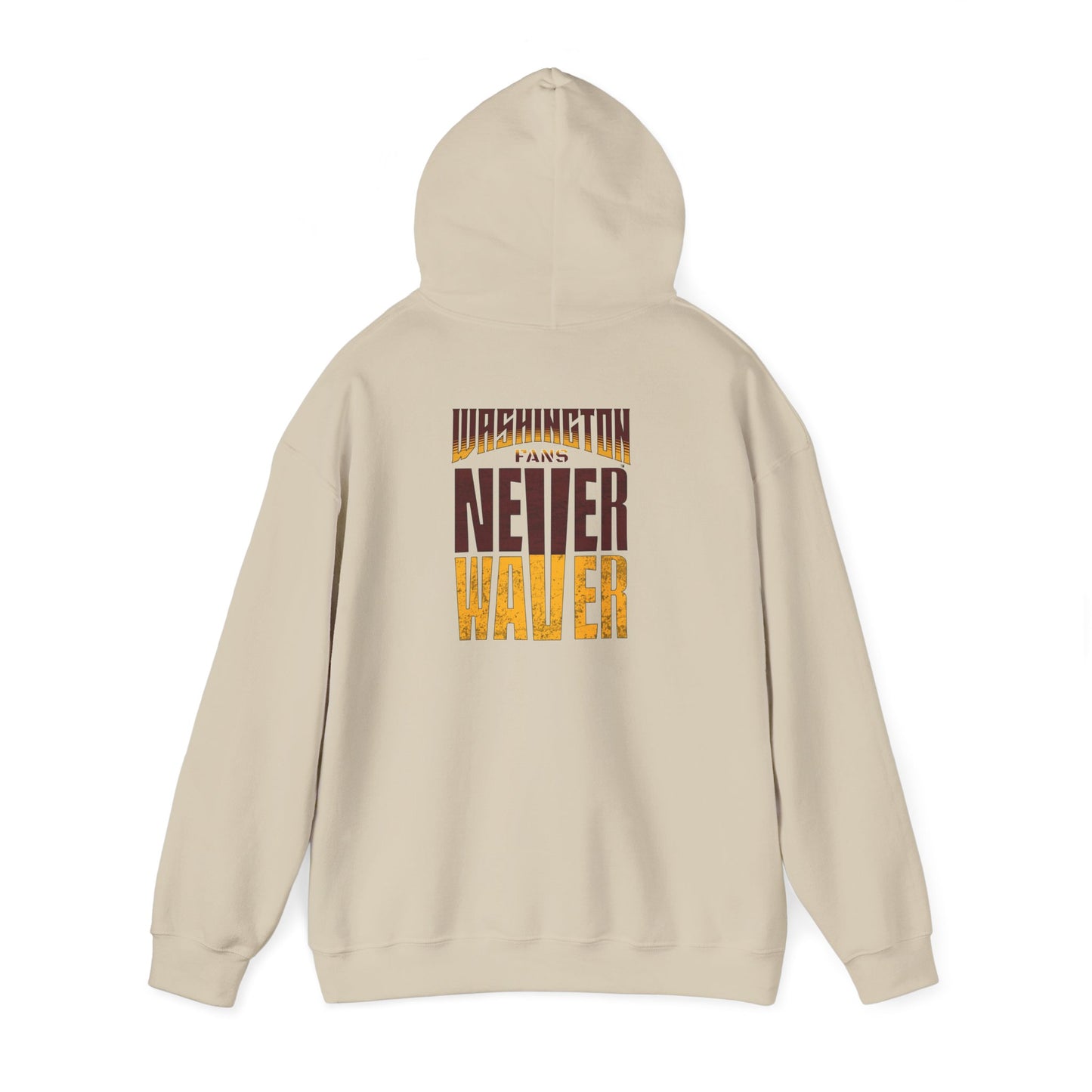 Washington Fans Never Waver Hooded Sweatshirt - Never Waver