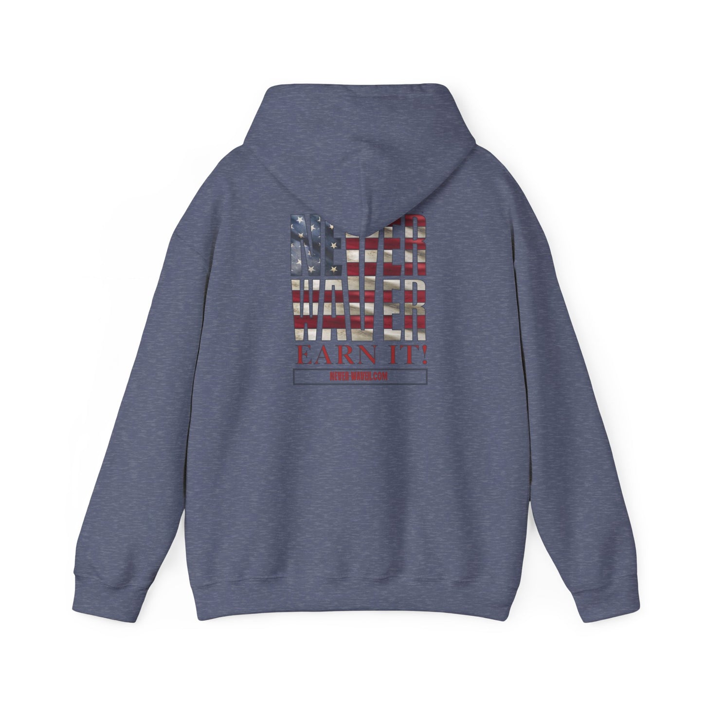 Never Waver Earn It Hooded Sweatshirt - Unisex Heavy Blend™ - Never Waver