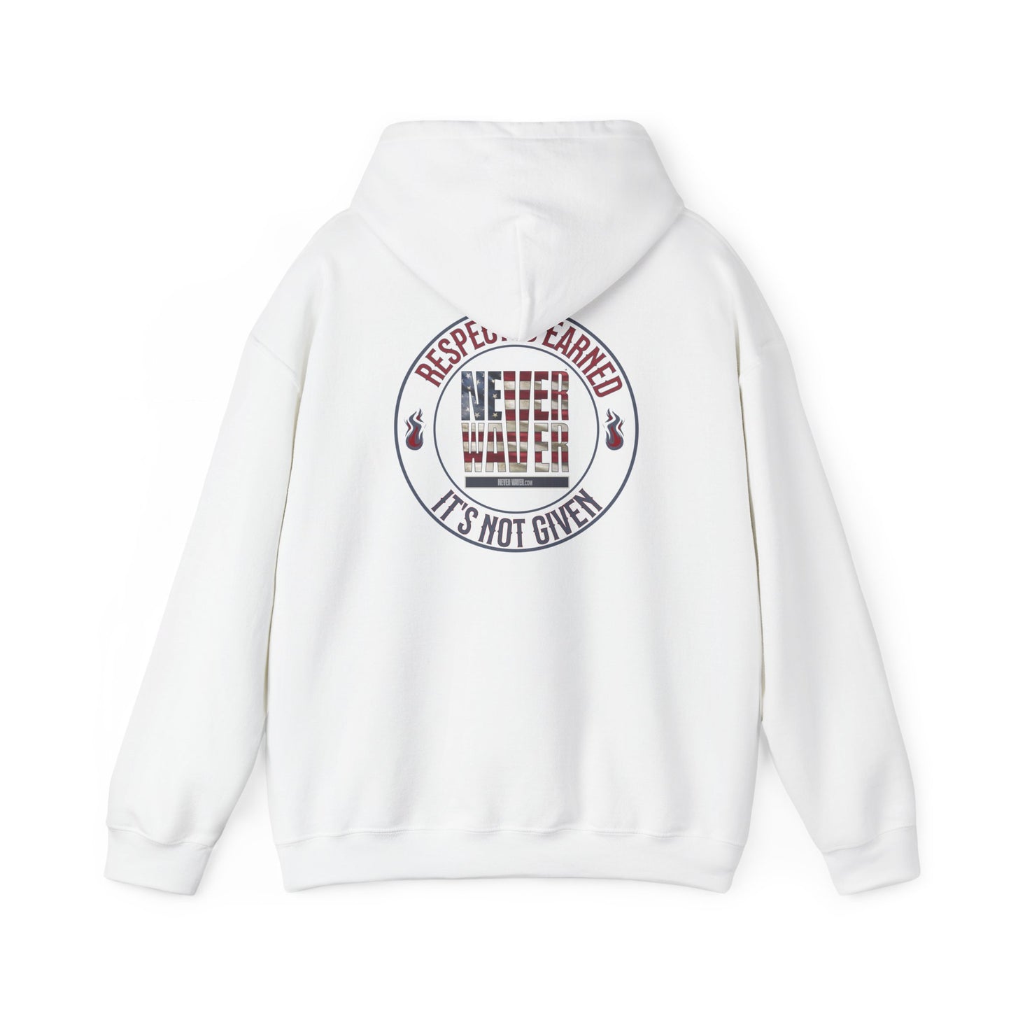 Respect Is Earned Never Waver It's Not Given Hoodie - Unisex Heavy Blend™ with Inspirational Design - Never Waver