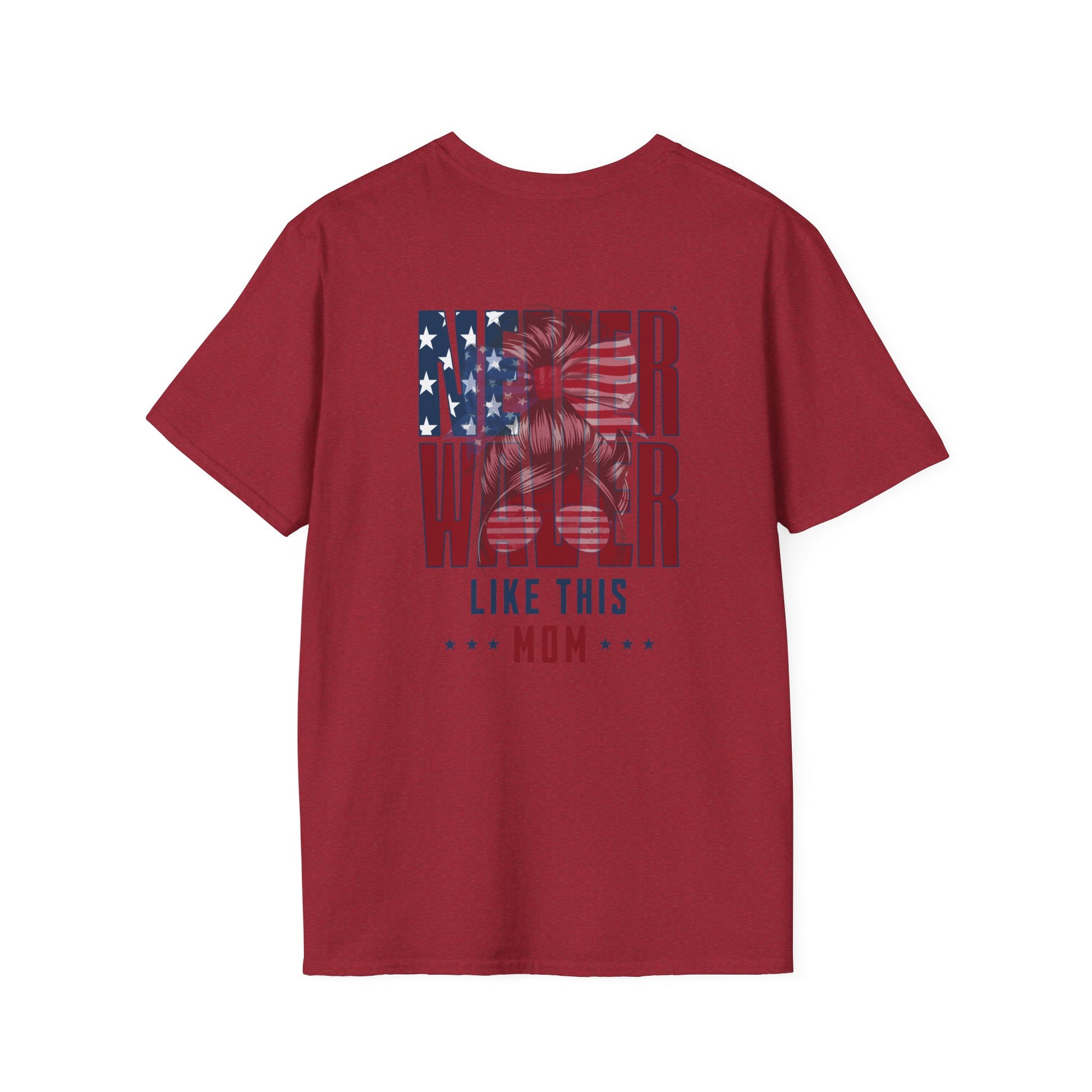 Never Waver Like This Mom Unisex Softstyle T-Shirt - Never Waver