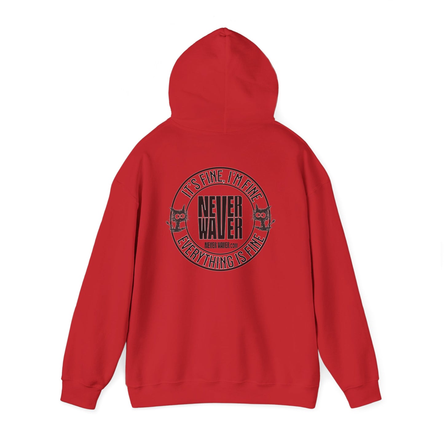 Unisex Heavy Blend™ Hoodie - 'It's Fine , I'm Fine Never Waver Everything Is Fine' - Never Waver