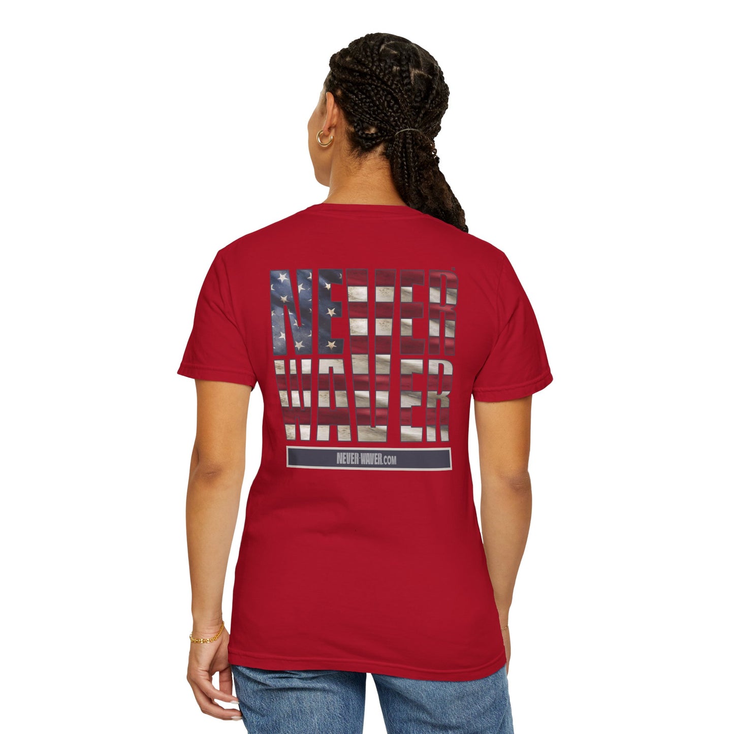 Never Waver Unisex Garment-Dyed T-Shirt - Patriotic Graphic Tee - Never Waver