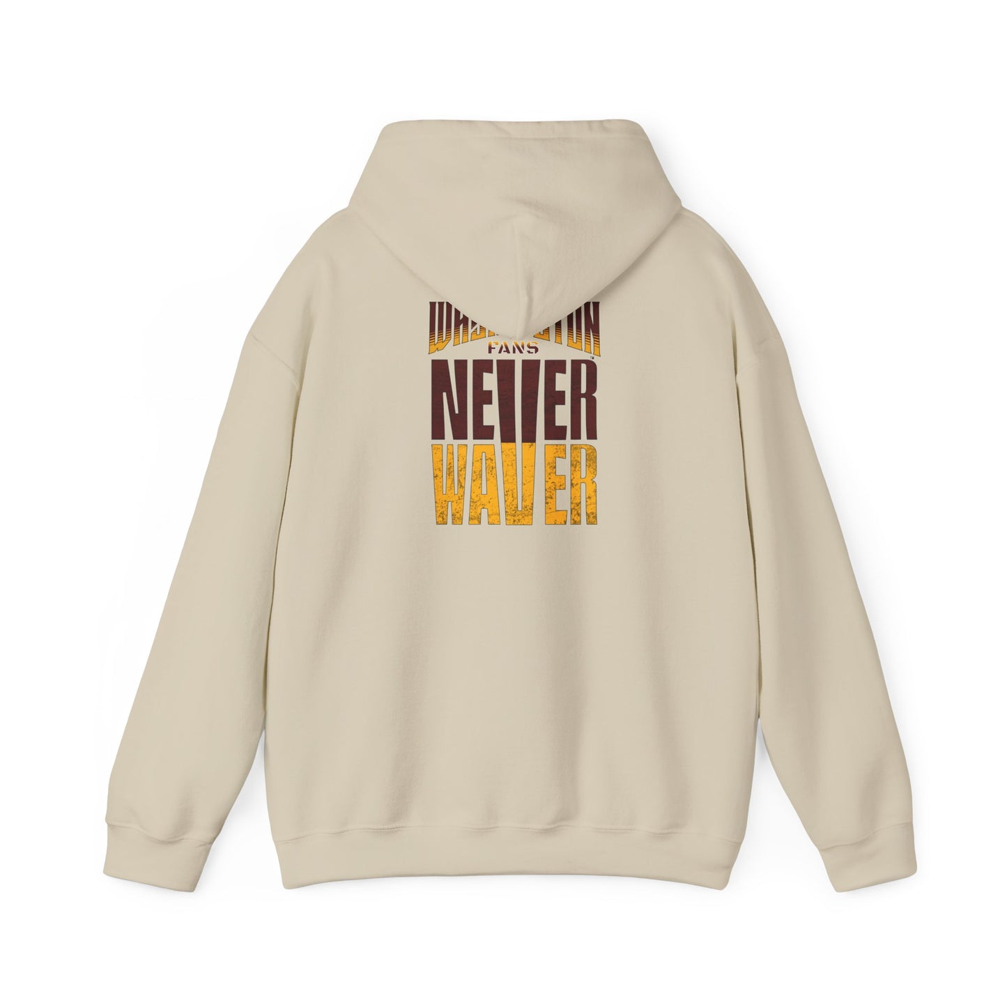 Washington Fans Never Waver Hooded Sweatshirt - Never Waver