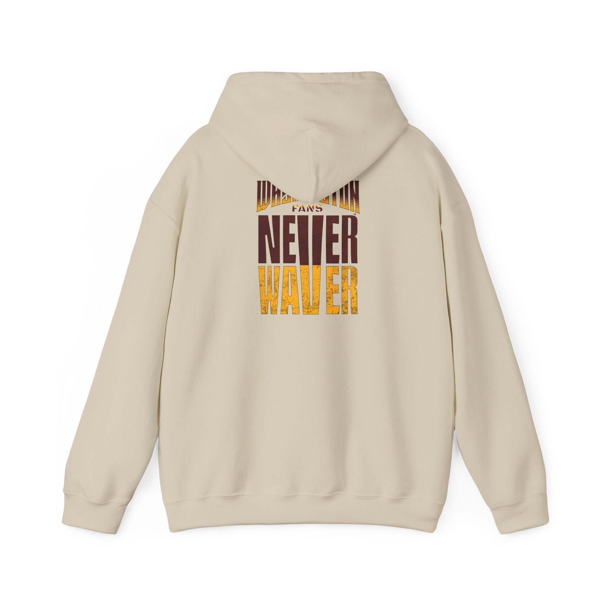 Washington Fans Never Waver Hooded Sweatshirt - Never Waver
