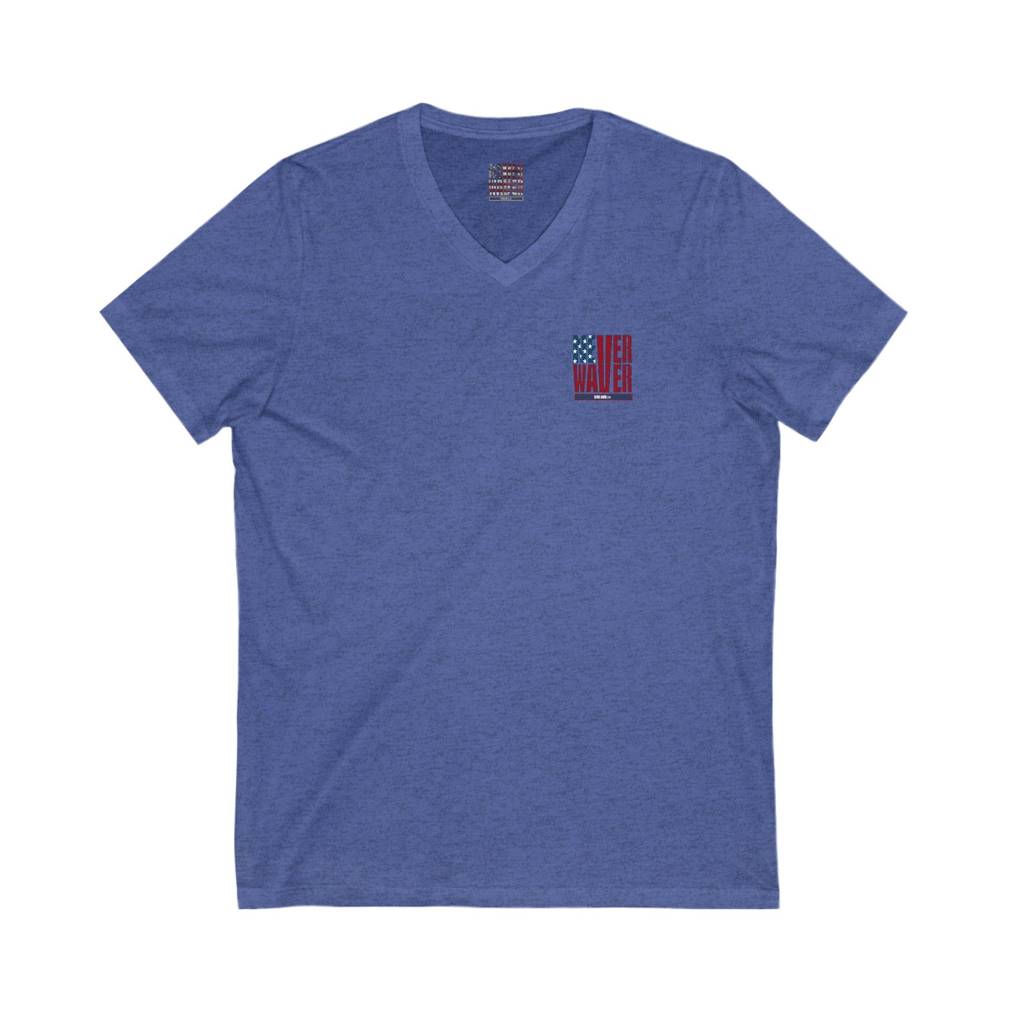 Unisex V-Neck Tee - Never Waver Be Red White and A little Bougie T-Shirt - Never Waver