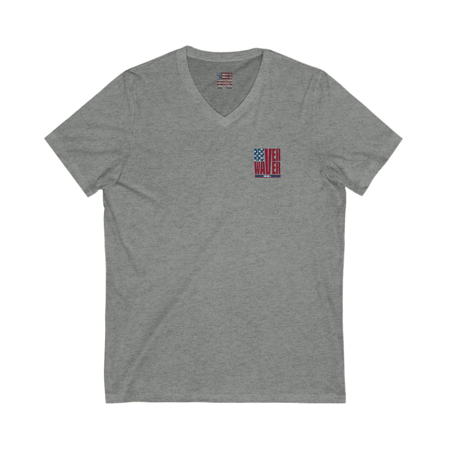 Unisex V-Neck Tee - Never Waver Be Red White and A little Bougie T-Shirt - Never Waver