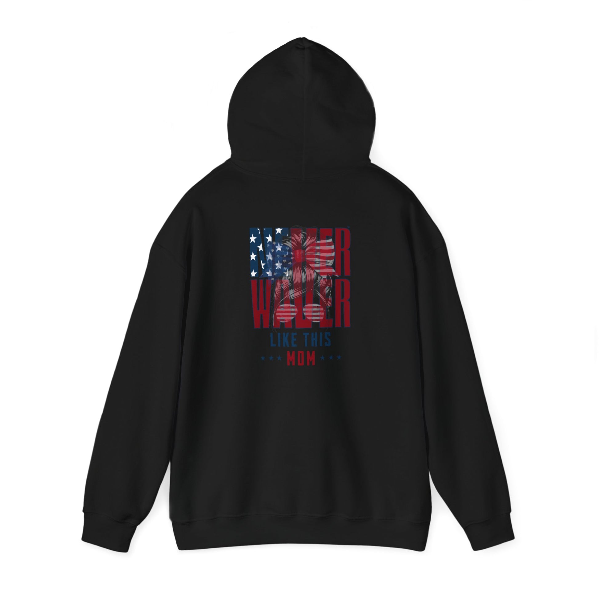 Patriotic Unisex Heavy Blend™ Hoodie - 'Never Waver Like This Mom' - Never Waver