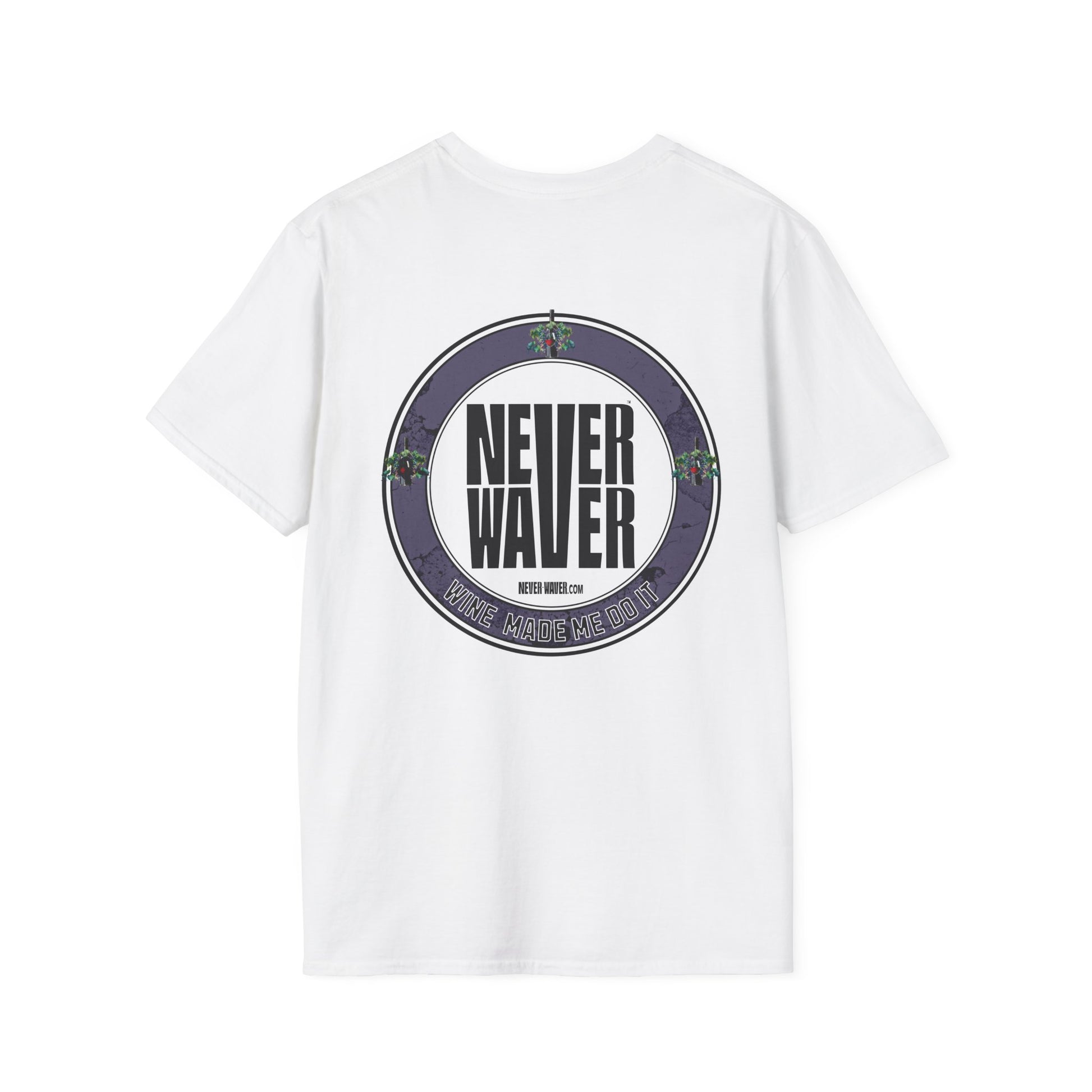 Never Waver Wine Made Me Do It Unisex Soft style T-Shirt - Never Waver