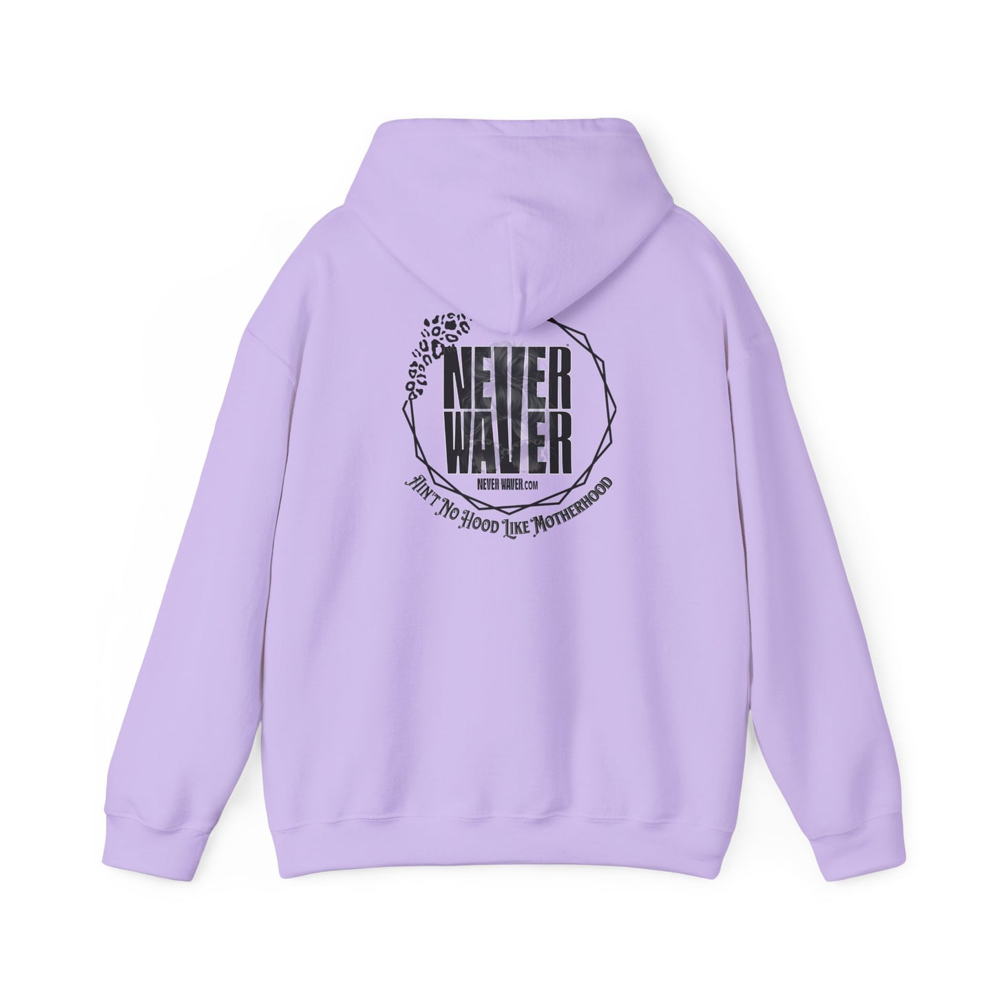 Unisex Heavy Blend™ Hoodie - 'Never Waver Ain't No Hood Like Motherhood' - Never Waver