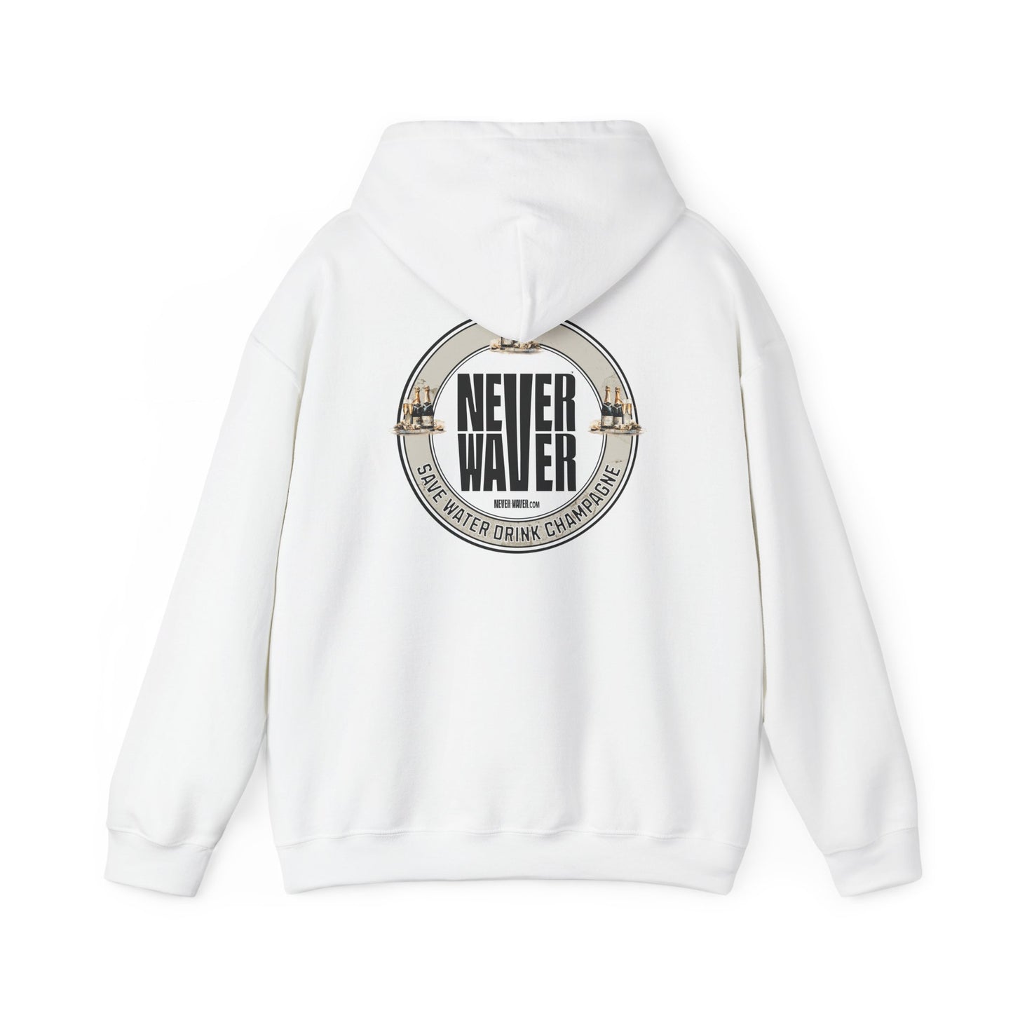 Eco-Friendly Unisex Hoodie: "Never Waver Save Water Drink Champagne" - Never Waver