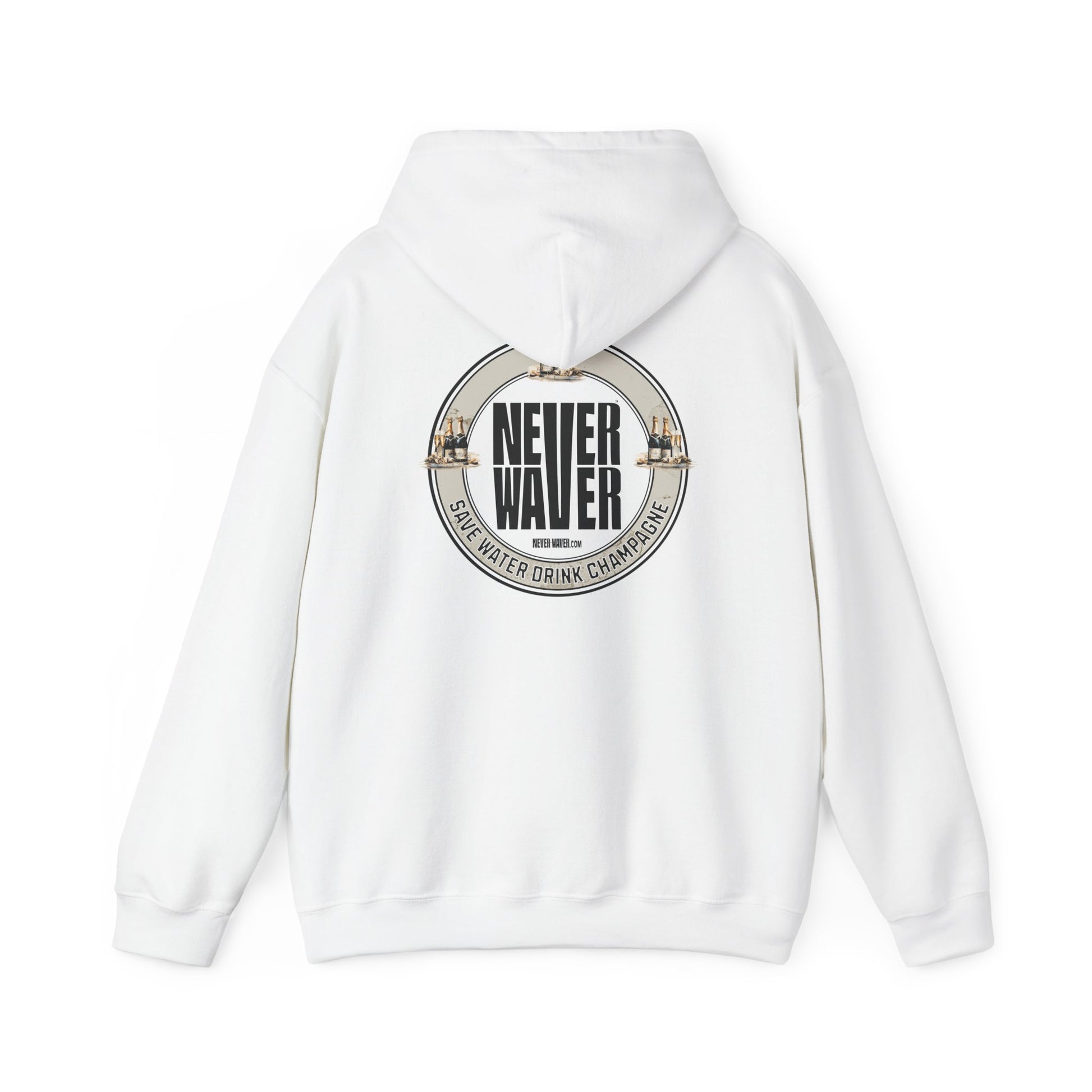 Eco-Friendly Unisex Hoodie: "Never Waver Save Water Drink Champagne" - Never Waver