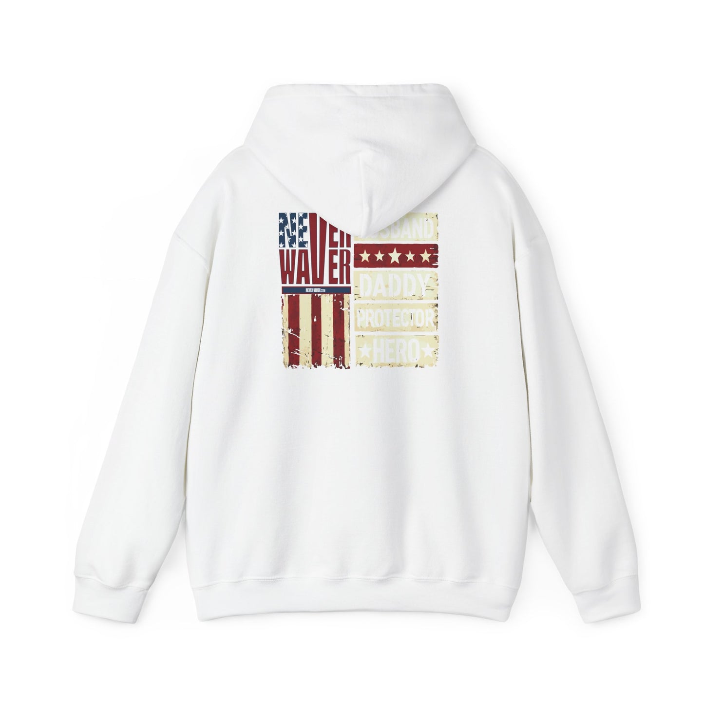Never Waver Husband Daddy Protector Hero Unisex Heavy Blend™ Hooded Sweatshirt - Cozy, Motivational Apparel for Everyday Wear - Never Waver