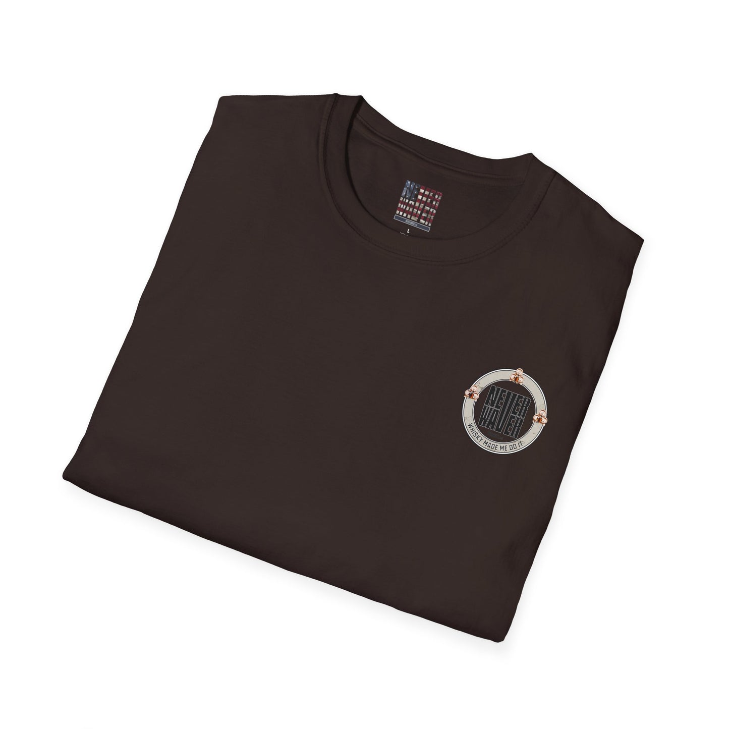 Never Waver Whisky Made Me Do It? Unisex Soft style T-Shirt - Never Waver