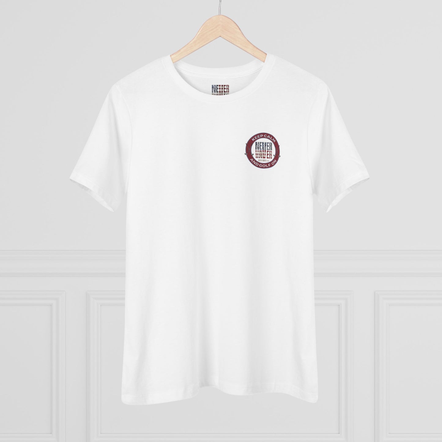 Keep Calm Never Waver and Golf On Women's Cotton Tee - Never Waver