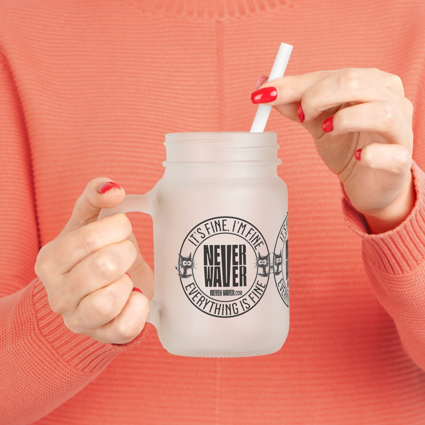 It's Fine , I'm Fine Never Waver Everything Is Fine Jar with Straw - Perfect Gift for Mother's Day or Independence Day - Never Waver