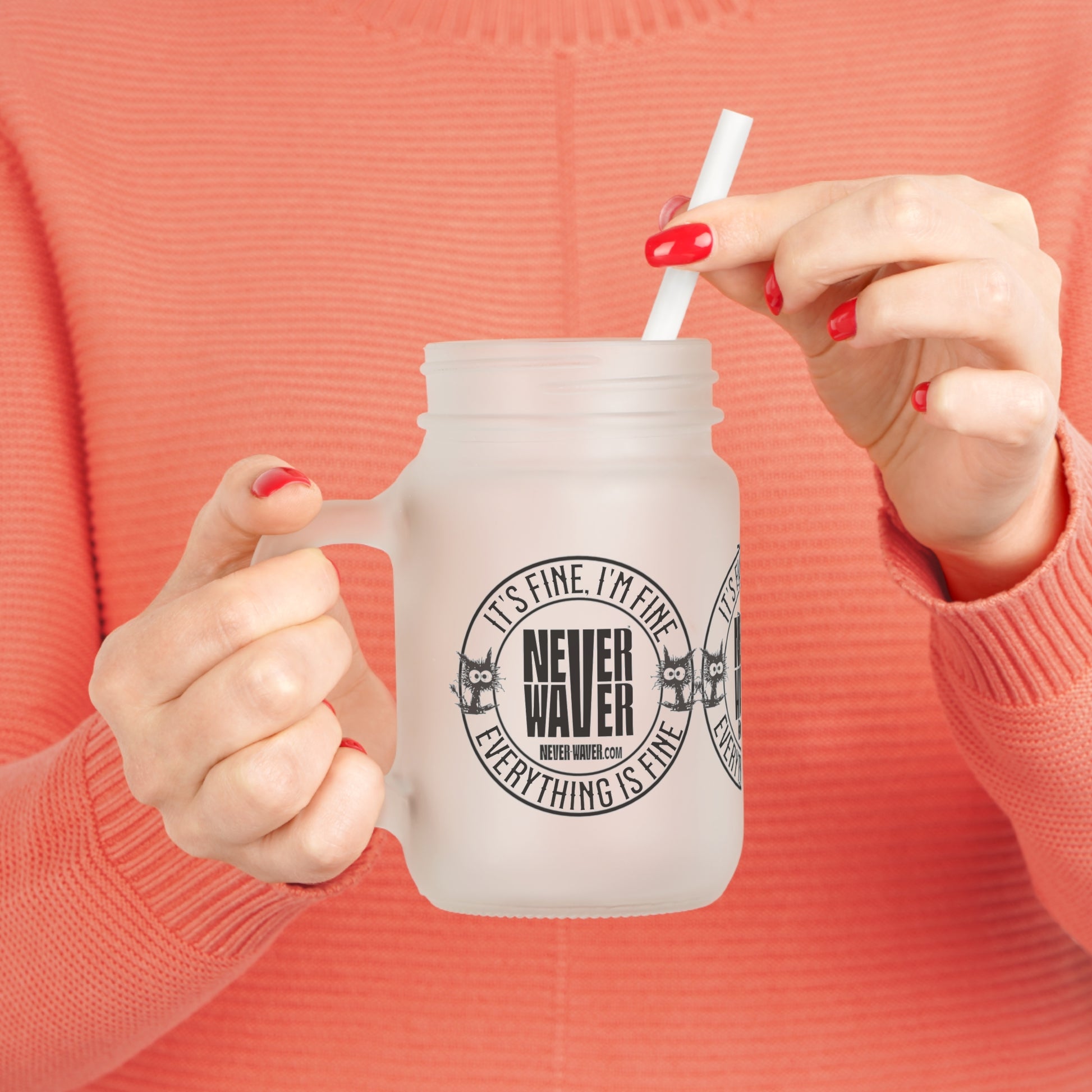 It's Fine , I'm Fine Never Waver Everything Is Fine Jar with Straw - Perfect Gift for Mother's Day or Independence Day - Never Waver