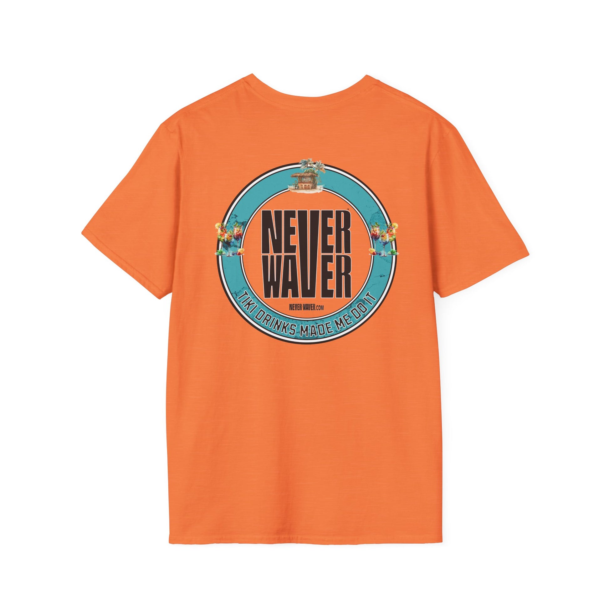 Never Waver Tiki Drinks Made Me Do It? Unisex Soft style T-Shirt - Never Waver