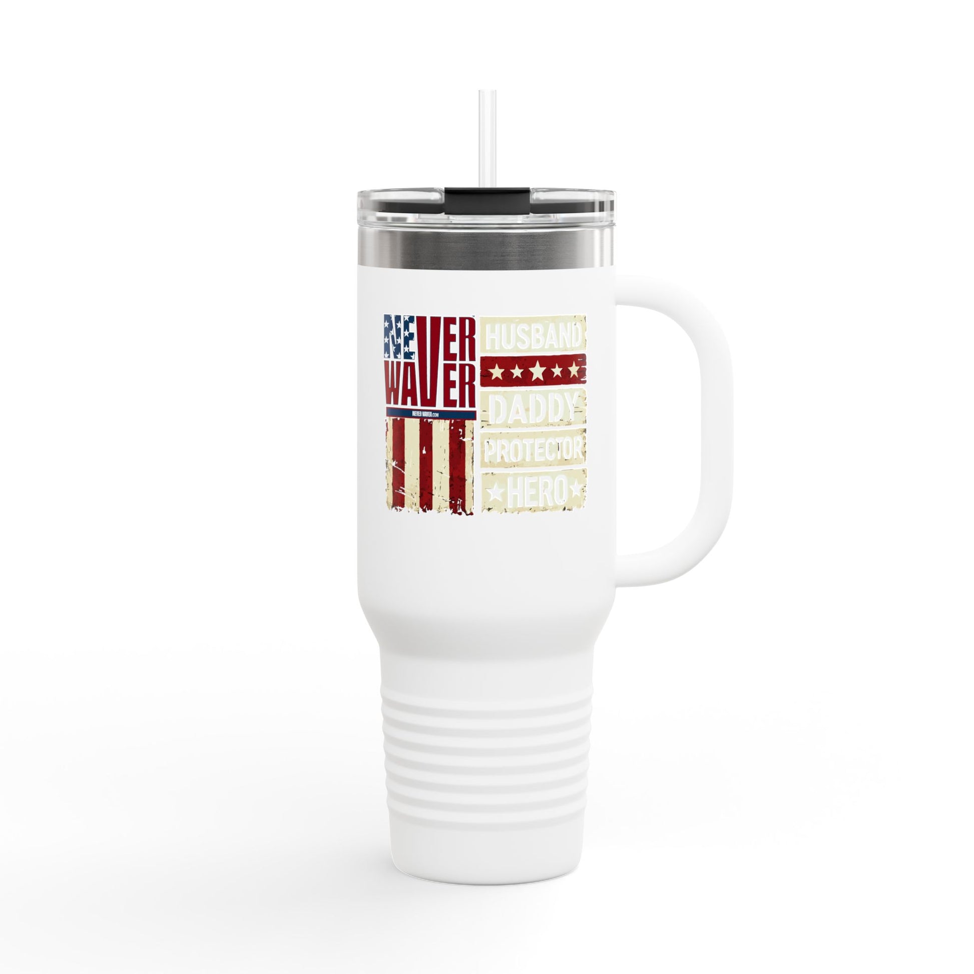Never Waver Husband Daddy Protector Hero Insulated Travel Mug, 40oz - Never Waver