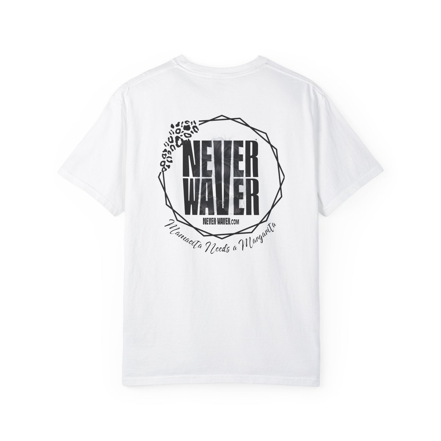 Unisex Garment-Dyed T-Shirt - 'Never Waver Mamacita Needs a Margarita' Design - Never Waver