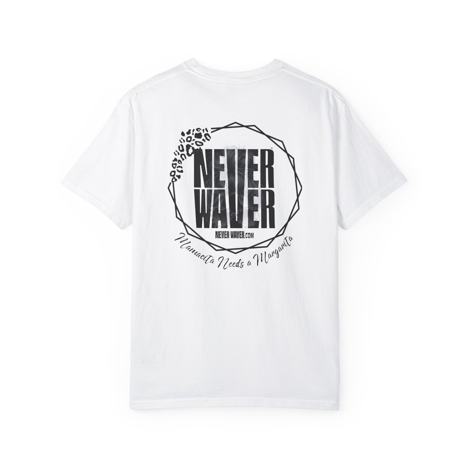 Unisex Garment-Dyed T-Shirt - 'Never Waver Mamacita Needs a Margarita' Design - Never Waver