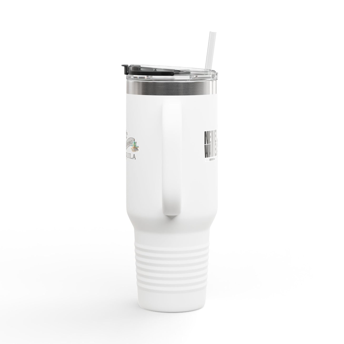Never Waver I'll Bring The Tequila Insulated Travel Mug, 40oz - Never Waver