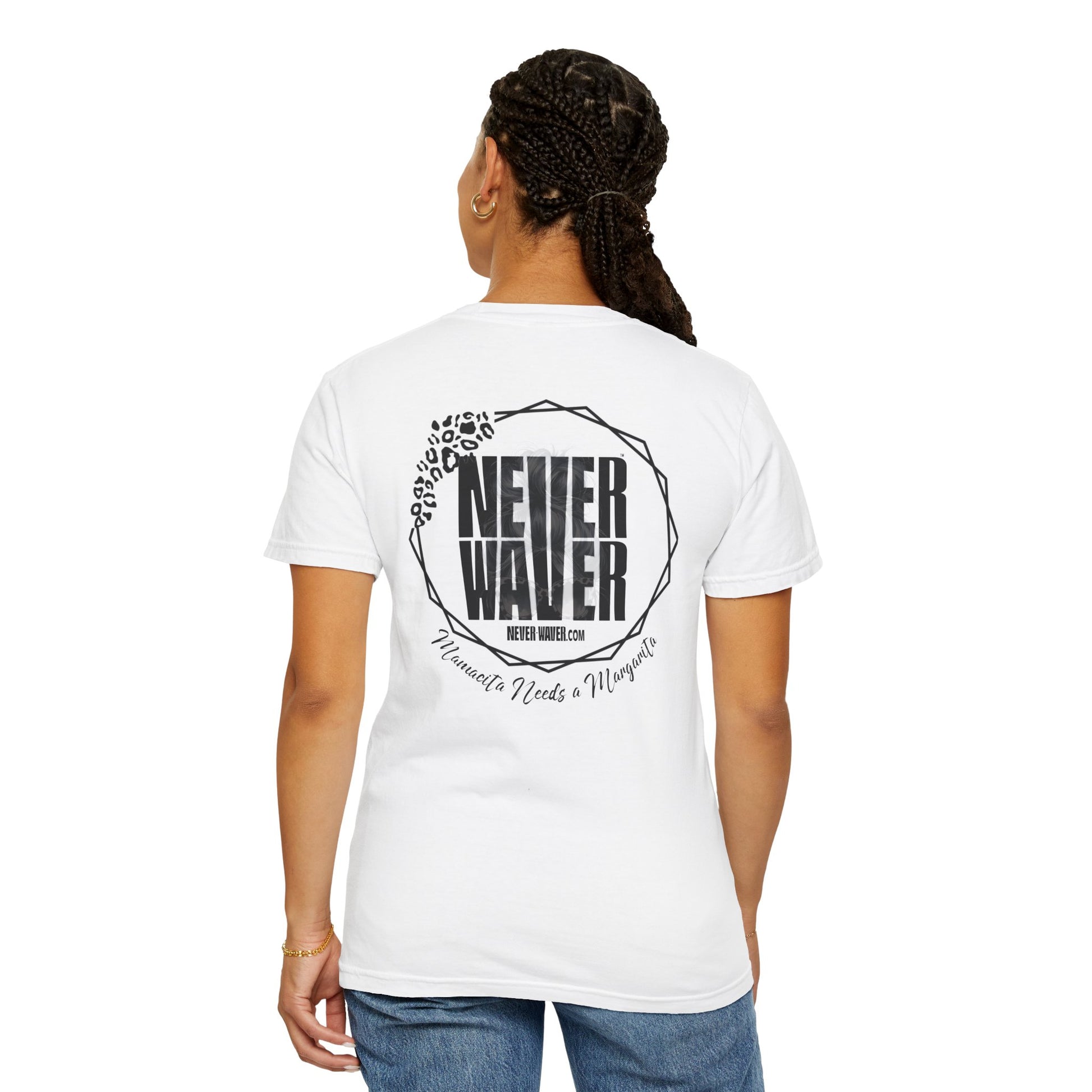 Unisex Garment-Dyed T-Shirt - 'Never Waver Mamacita Needs a Margarita' Design - Never Waver