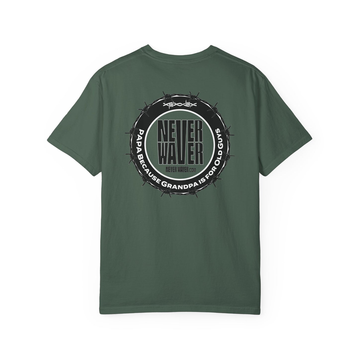 Never Waver Unisex Garment-Dyed T-shirt – Motivational Graphic Tee for Dads - Never Waver