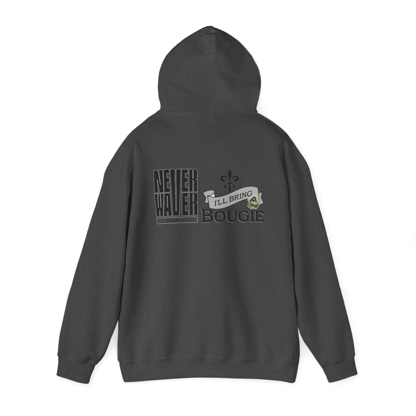 Unisex Heavy Blend™ Hooded Sweatshirt - "Never Waver I'll Bring The Bougie" Inspirational Hoodie - Never Waver