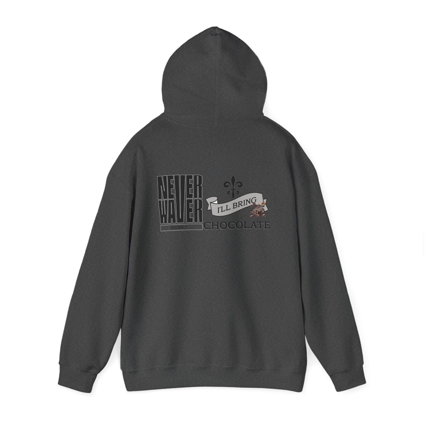 Unisex Heavy Blend™ Hooded Sweatshirt - "Never Waver I'll Bring The Chocolate" Inspirational Hoodie - Never Waver