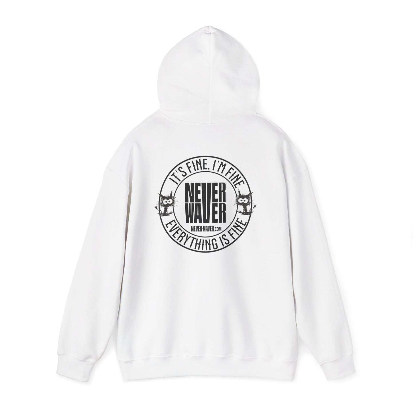 Unisex Heavy Blend™ Hoodie - 'It's Fine , I'm Fine Never Waver Everything Is Fine' - Never Waver