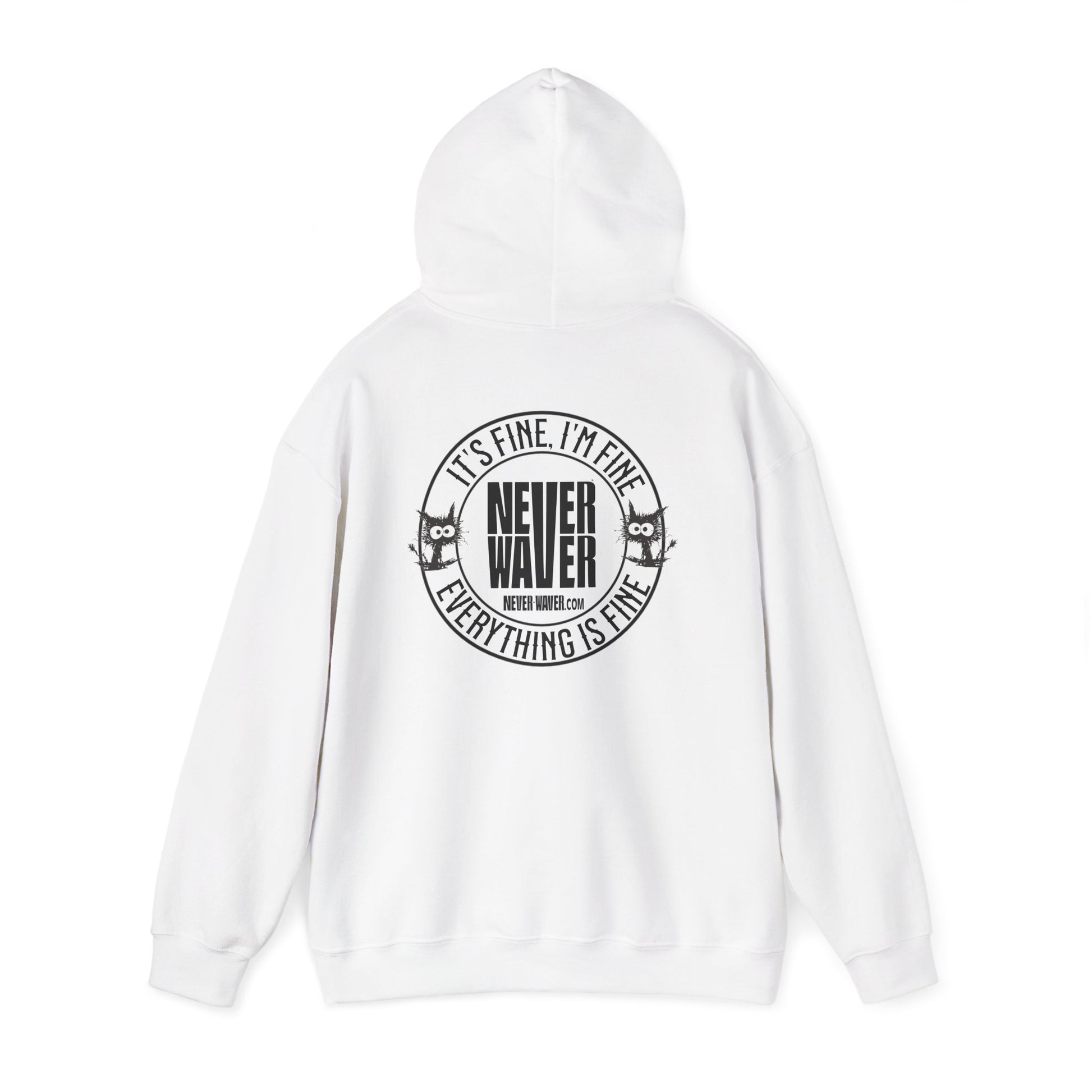 Unisex Heavy Blend™ Hoodie - 'It's Fine , I'm Fine Never Waver Everything Is Fine' - Never Waver