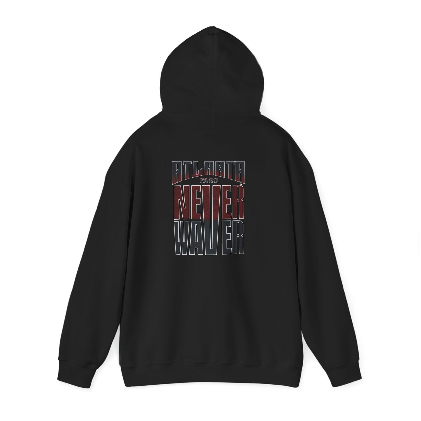 Atlanta Fans Never Waver Hooded Sweatshirt - Unisex Heavy Blend™