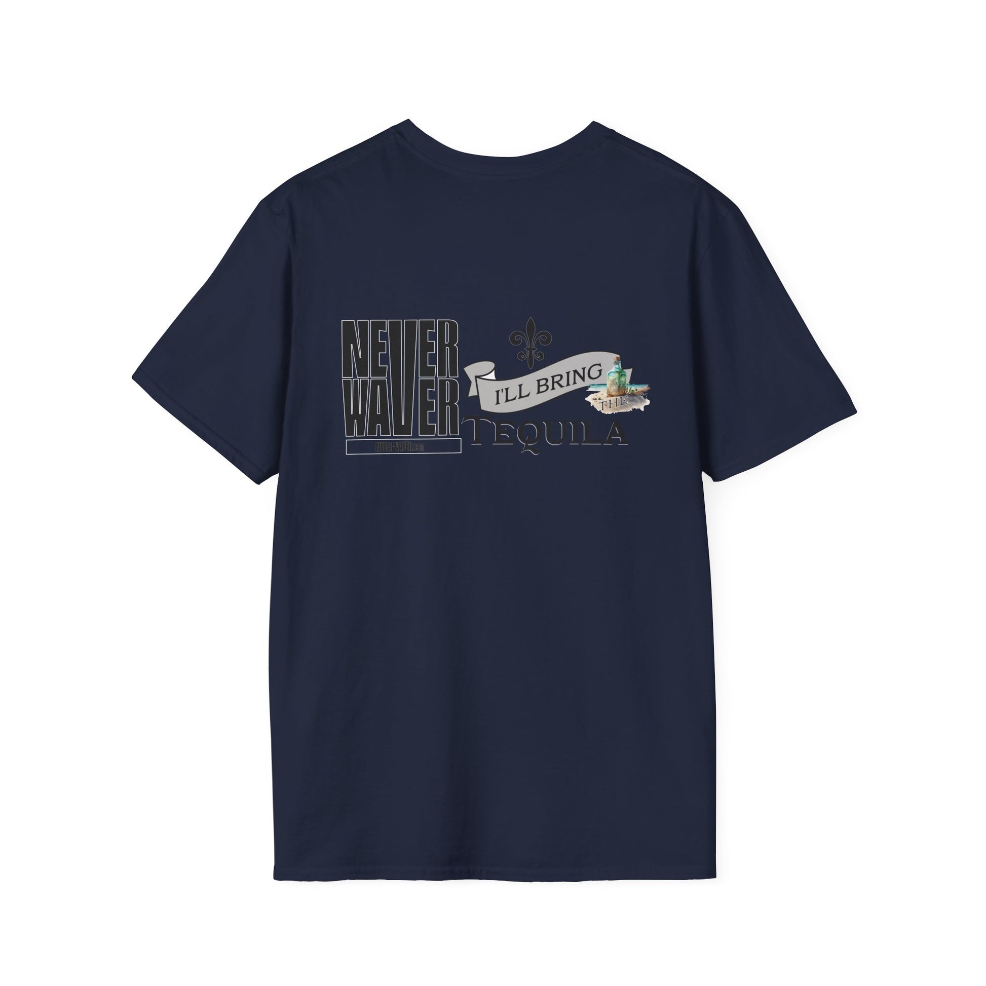 Never Waver I'll Bring The Tequila Unisex Softstyle T-Shirt - Never Waver