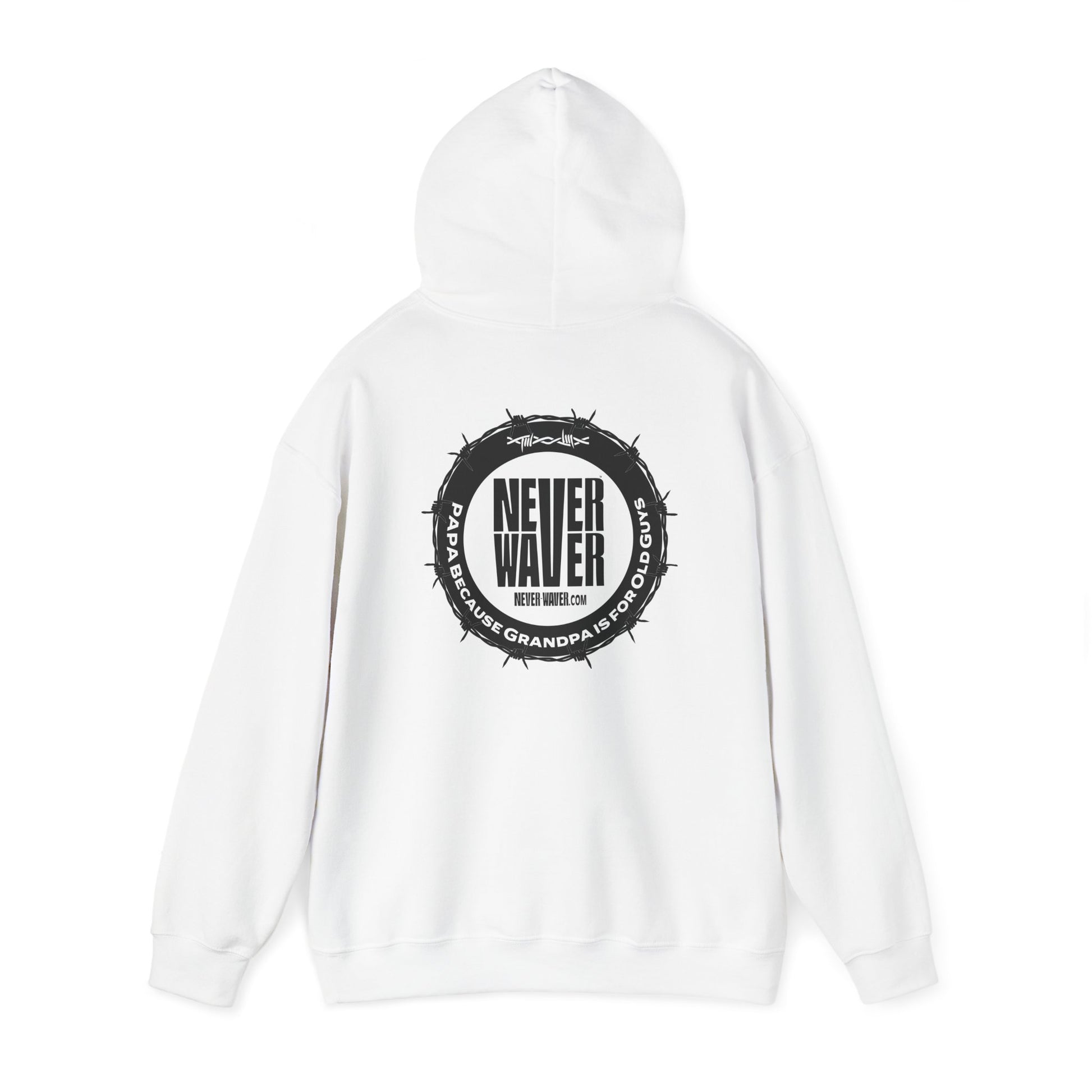Unisex Heavy Blend™ Hoodie - 'Never Waver PAPA Because Grandpa Is For Old Guys ' - Never Waver