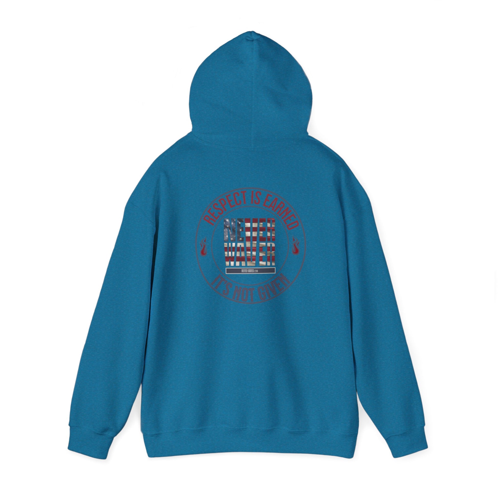 Respect Is Earned Never Waver It's Not Given Hoodie - Unisex Heavy Blend™ with Inspirational Design - Never Waver