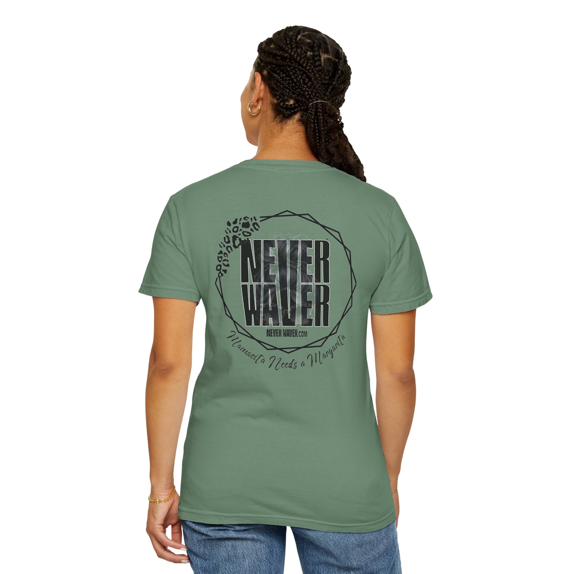 Unisex Garment-Dyed T-Shirt - 'Never Waver Mamacita Needs a Margarita' Design - Never Waver