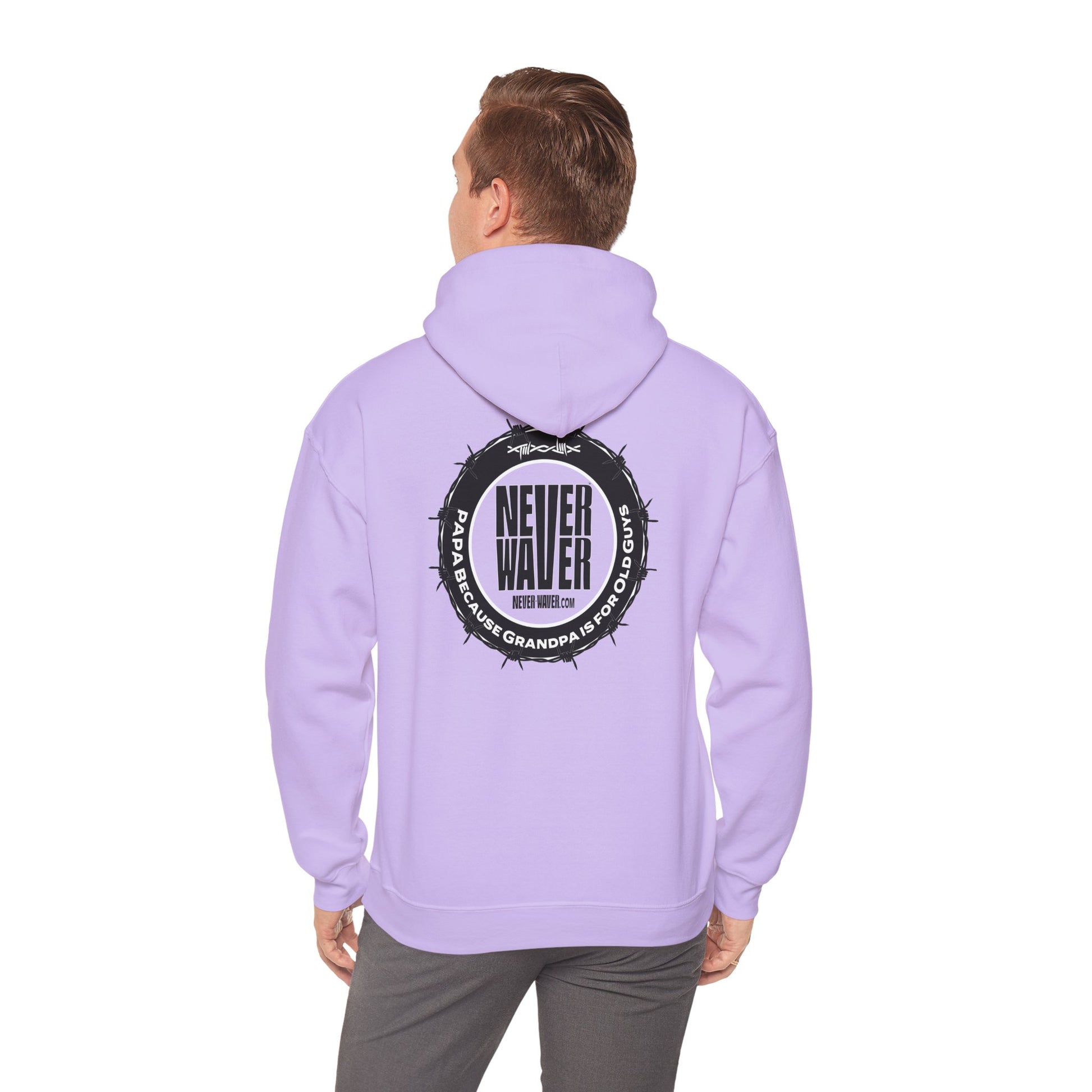Unisex Heavy Blend™ Hoodie - 'Never Waver PAPA Because Grandpa Is For Old Guys ' - Never Waver