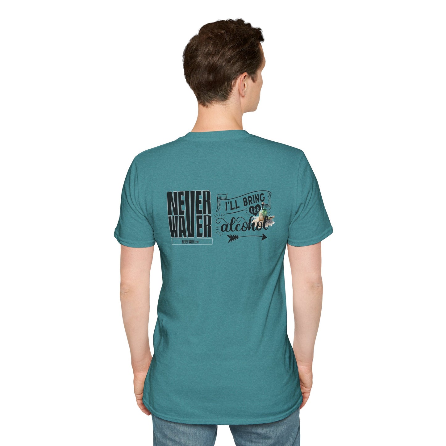 Never Waver I'll Bring The Alcohol Unisex Softstyle T-Shirt - Never Waver