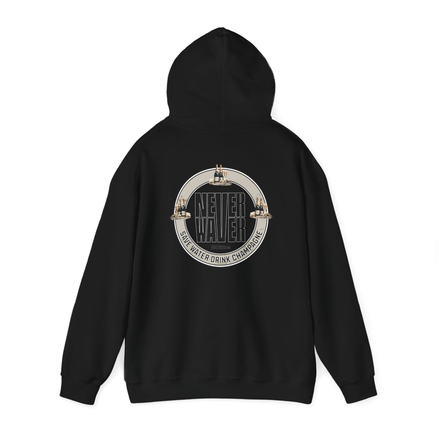 Eco-Friendly Unisex Hoodie: "Never Waver Save Water Drink Champagne" - Never Waver