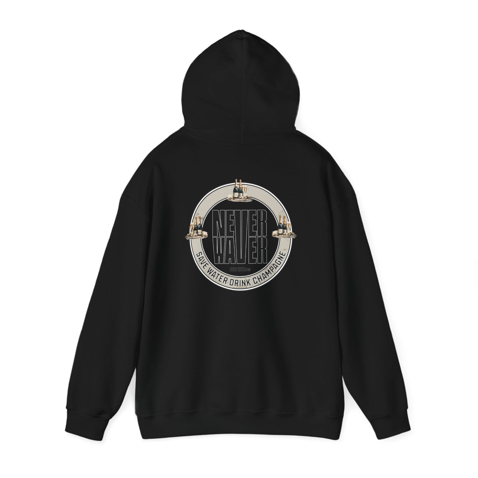 Eco-Friendly Unisex Hoodie: "Never Waver Save Water Drink Champagne" - Never Waver